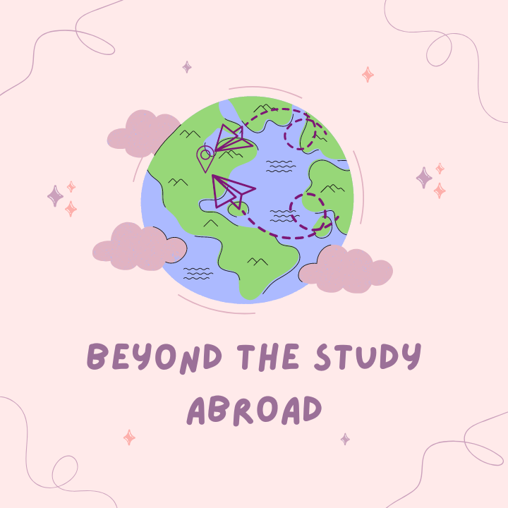 BTSA Logo Image of earth in centre with two dark purple arrows pointing roughly to Toronto. Accompanied by pastel purple clouds, lines, illustrations and titled “Beyond The Study Abroad”. Colour scheme is dark and pastel purple, with blue and green for earth.